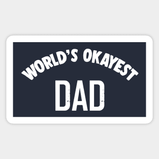 World's Okayest Dad - Humorous Dad Gift Idea Sticker